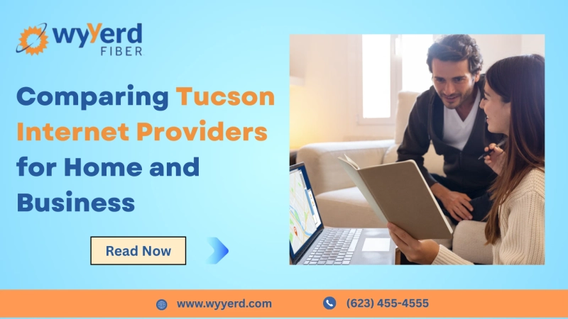 Comparing Tucson Internet Providers for Home and Business