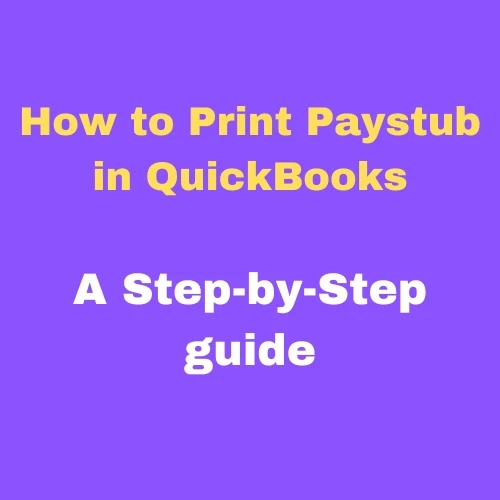 Mastering the Art: How to Print Paystub in QuickBooks with Precision