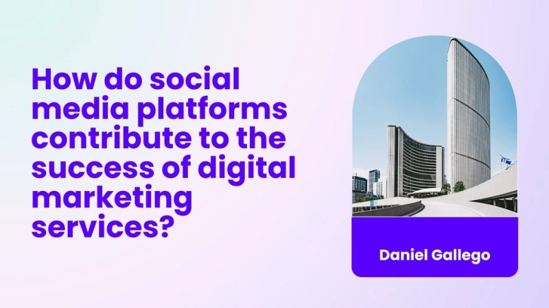 How do social media platforms contribute to the success of digital marketing services?