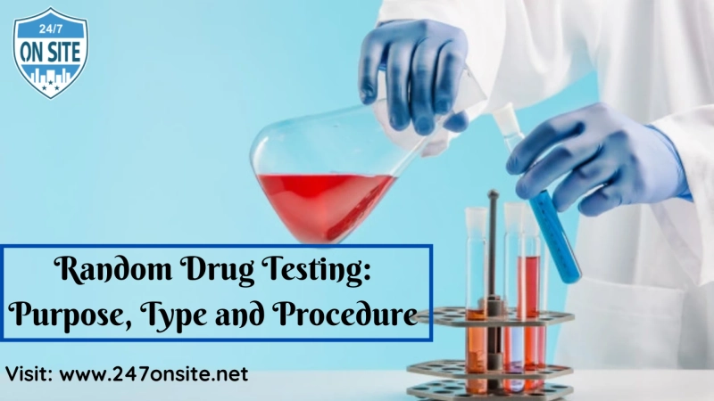 Random Drug Testing: Purpose, Type and Procedure