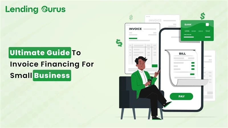 Invoice Financing Explained: A Complete Guide for Small Businesses