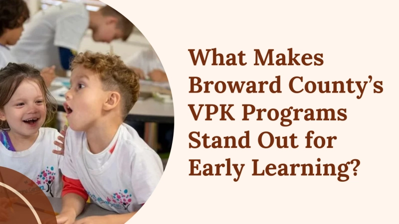 What Makes Broward County’s VPK Programs Stand Out for Early Learning?