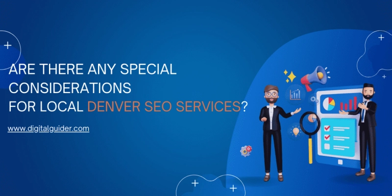 Are there any special considerations for local Denver SEO services?