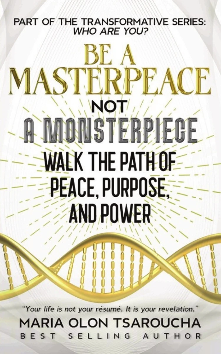 Be a Masterpeace, Not a Monsterpiece: What Happens When You Finally Walk the Path of Peace, Purpose, and Power?