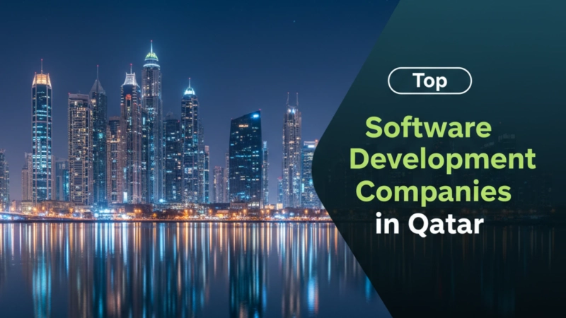 Top Software Development Companies in Qatar 2026: Who’s Driving Digital Innovation?