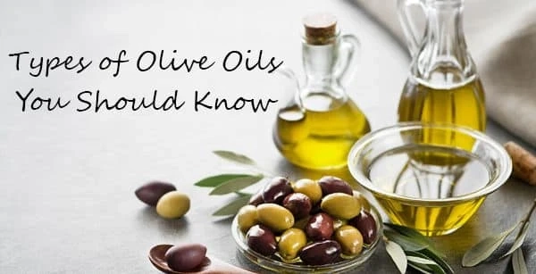 5 Types of Olive Oils You Should Know