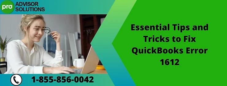 An Effective Method To Fix QuickBooks Error 1612