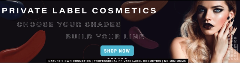 Private Label Cosmetics -  Start Your Own Business