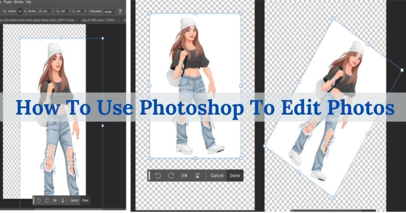 How To Use Photoshop To Edit Photos