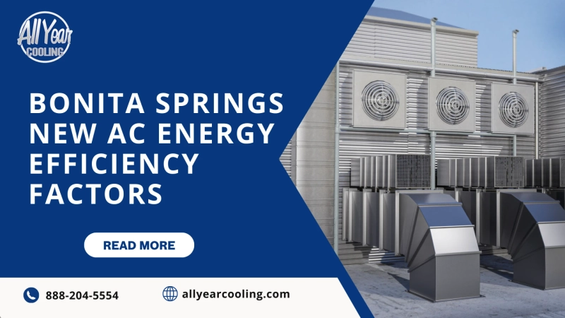 Bonita Springs New AC Energy Efficiency Factors