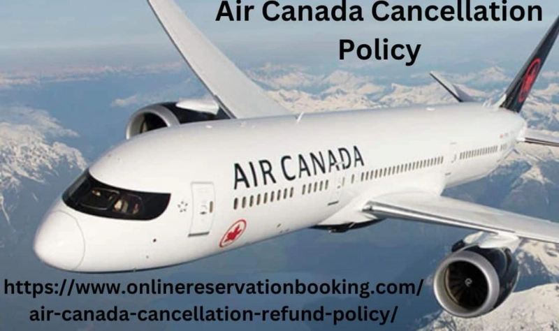 Air Canada Cancellation Policy