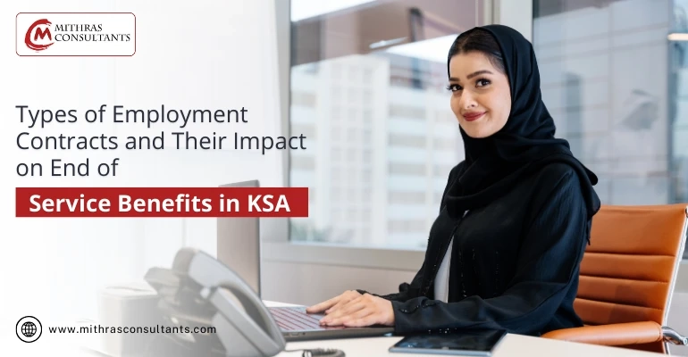 Types of Employment Contracts and Their Impact on End of Service Benefits in KSA