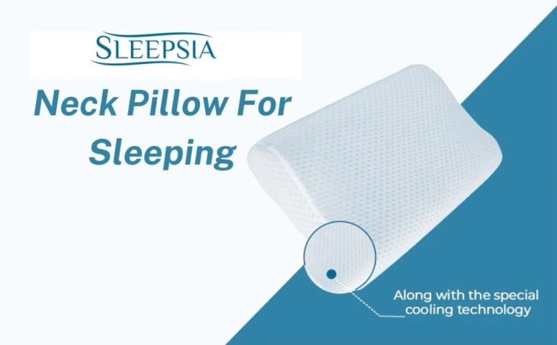 The Benefits of Using Neck Pillows For Sleeping
