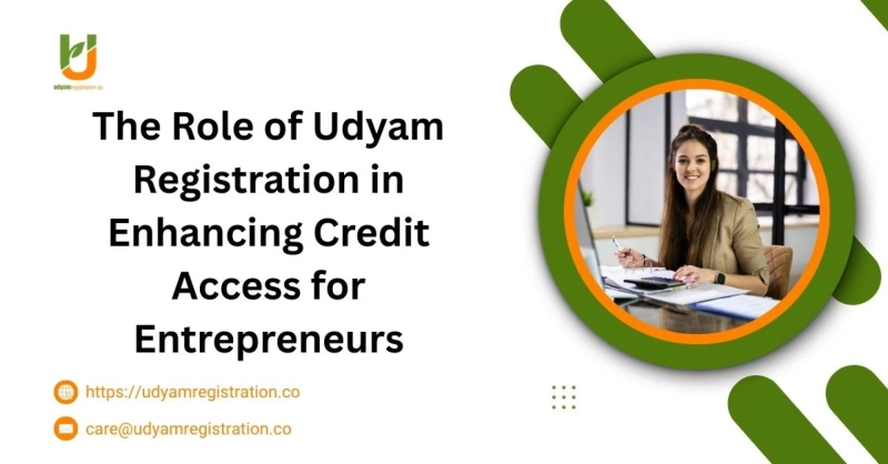 The Role of Udyam Registration in Enhancing Credit Access for Entrepreneurs