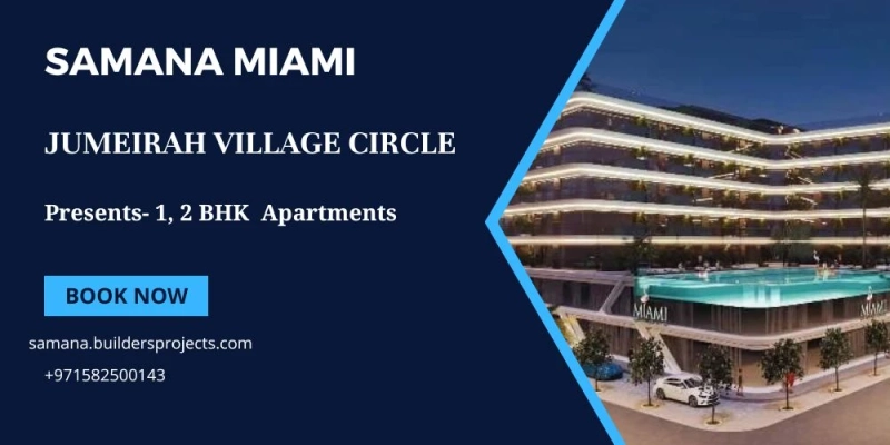 Samana Miami In JVC- Where Luxury Meets Serenity In Dubai
