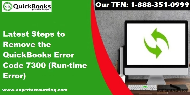 How to fix QuickBooks error code 7300?