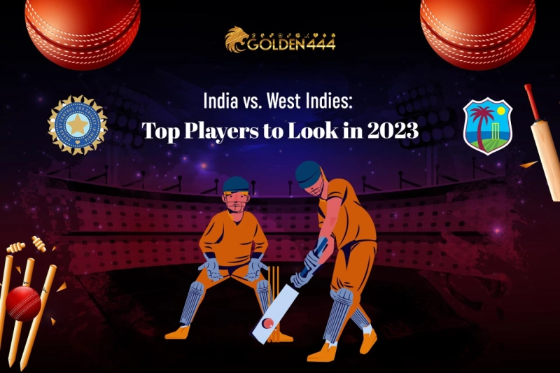 India vs. West Indies: Top Players to Look in 2023