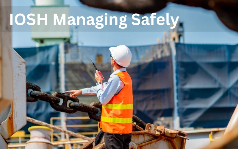 Integrating IOSH managing safely with existing safety management systems