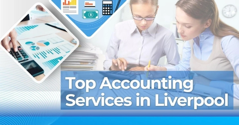 Transform Your Business with Top Accounting Services in Liverpool