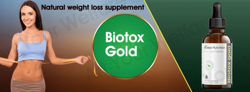 Biotox Gold Review - Shed those extra kilos