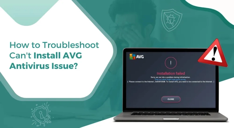 How to Troubleshoot Can’t Install AVG Antivirus Issue?