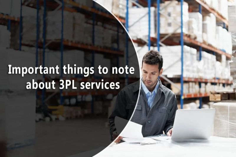 Important things to note about 3PL services