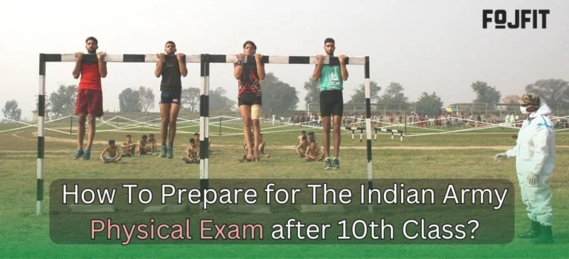 How To Prepare for The Indian Army Physical Exam after 10th Class?