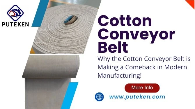 Why the Cotton Conveyor Belt is Making a Comeback in Modern Manufacturing!