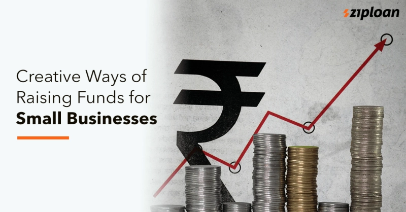 Creative Ways Of Raising Funds For Small Businesses