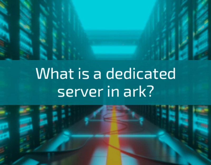 What is a dedicated server in ark? Survival Evolved