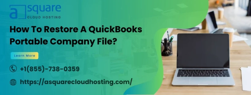 The Course of Action to Restore QuickBooks Portable Company File