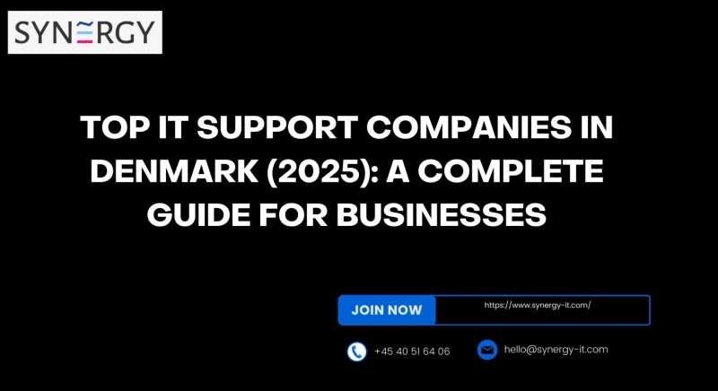 Top IT Support Companies in Denmark (2025): A Complete Guide for Businesses