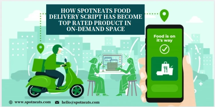 Create Your Own On-demand Food Delivery App Like UberEats With SpotnEats