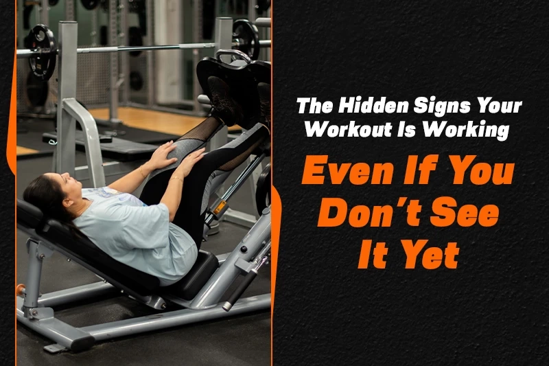 The Hidden Signs Your Workout Is Working (Even If You Don’t See It Yet)