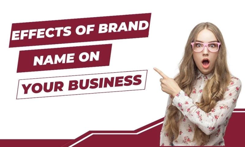 Effects of Brand Name on Your Business