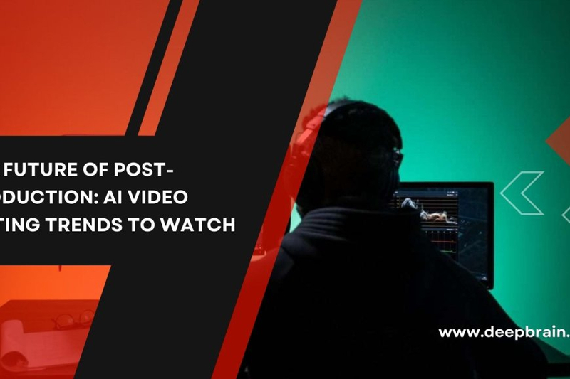 The Future of Post-Production: AI Video Editing Trends to Watch