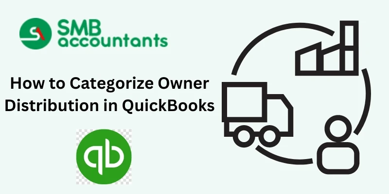 How to Categorize Owner Distribution in QuickBooks?