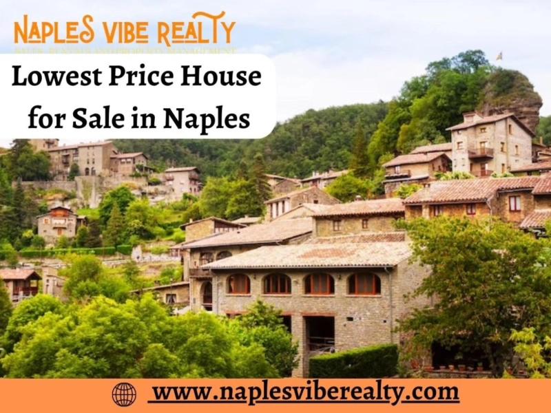Lowest Price House for Sale in Naples: Your Gateway to Affordable Paradise