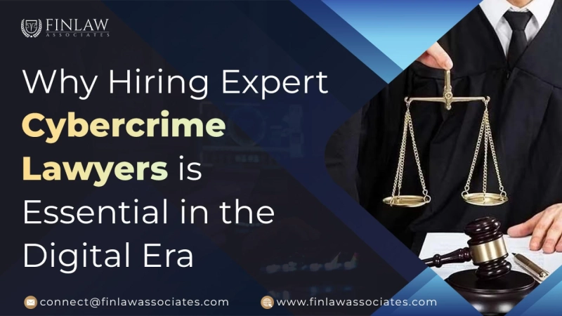 Why Hiring Expert Cybercrime Lawyers is Essential in the Digital Era