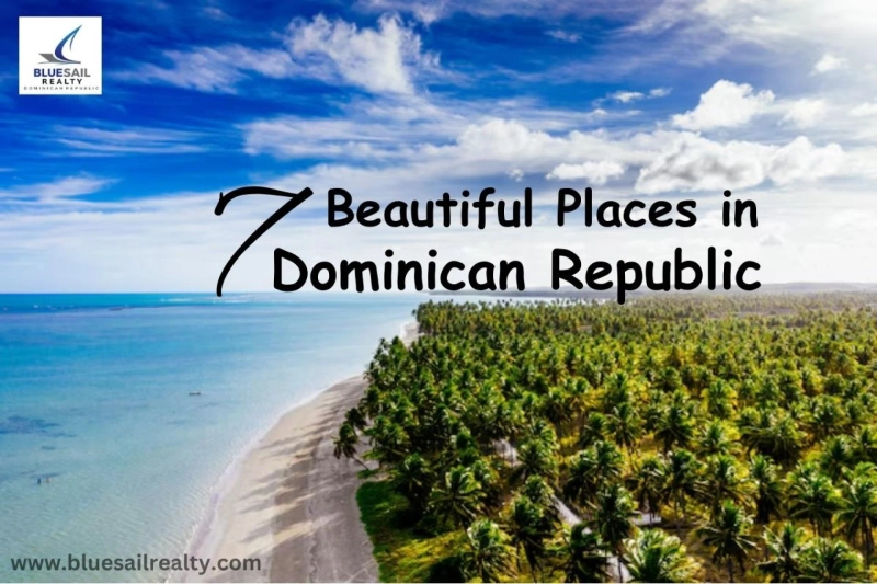 7 types of Beautiful places in Dominican Republic