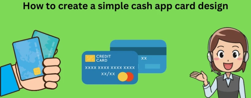 3 Common Methods to create a simple cash app card design