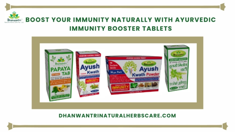 Boost Your Immunity Naturally with Ayurvedic Immunity Booster Tablets