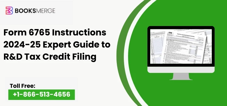 Form 6765 Instructions 2024-25 Expert Guide to R&D Tax Credit Filing