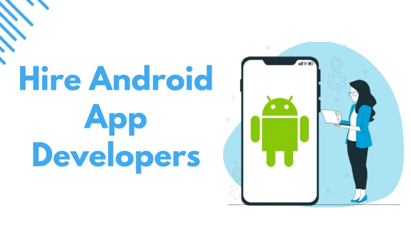 Best 10 sites to hire Android developers in 2024-25