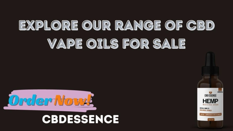 Discover Bliss: Explore Our Range of CBD Vape Oils for Sale