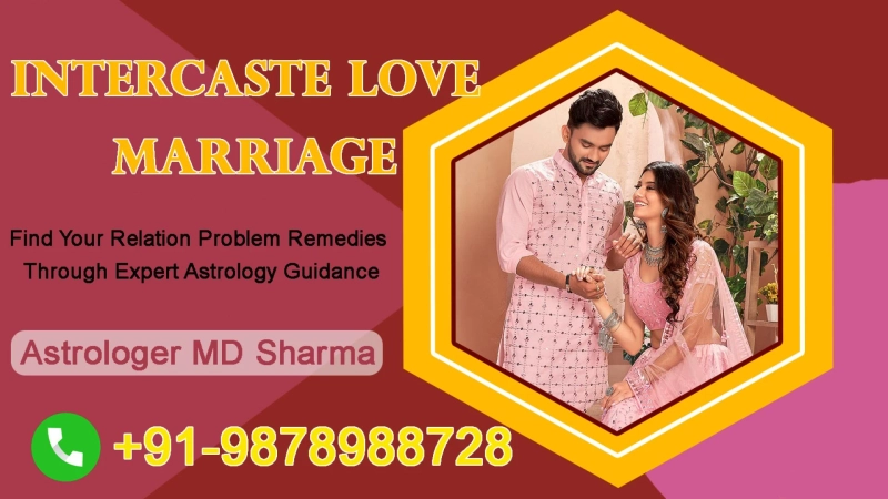Get permanent solution for intercaste marriage problems in Astrology 
