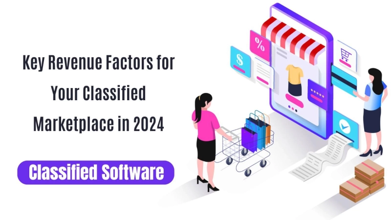 Key Revenue Factors for Your Classified Marketplace in 2024