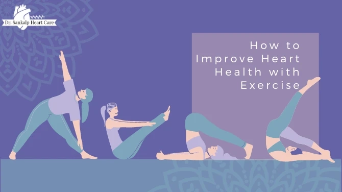 How to Improve Heart Health with Exercise