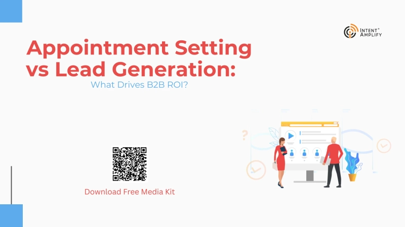 Appointment Setting vs Lead Generation: What Drives B2B ROI?