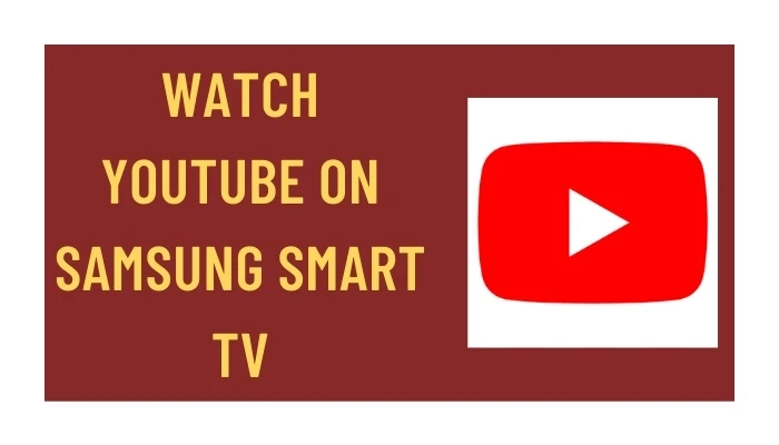 How To Watch YouTube TV On Smart Samsung TV?